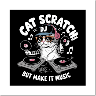 Cat Scratch Fever But Make It Music dj cat. cat lovers Posters and Art